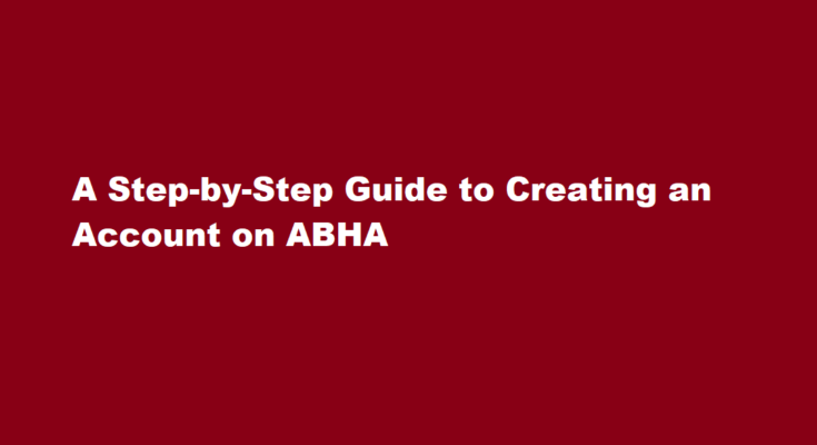 how to create account on ABHA