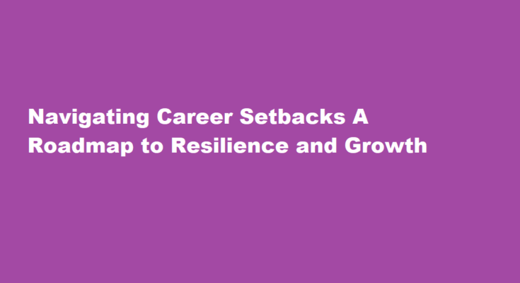how to handle career setbacks
