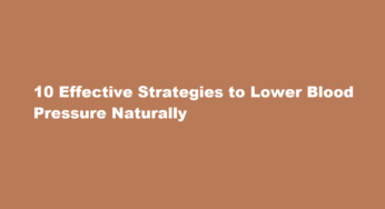 10 Effective Strategies to Lower Blood Pressure Naturally