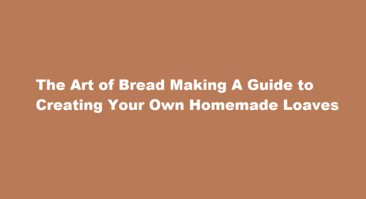 how to make bread