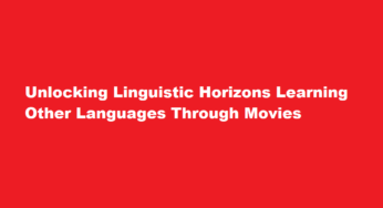 Unlocking Linguistic Horizons Learning Other Languages Through Movies