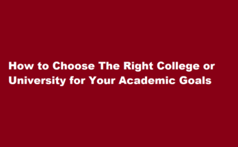 How to choose the right college or university for your academic goals