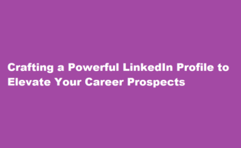 How to create a professional LinkedIn profile