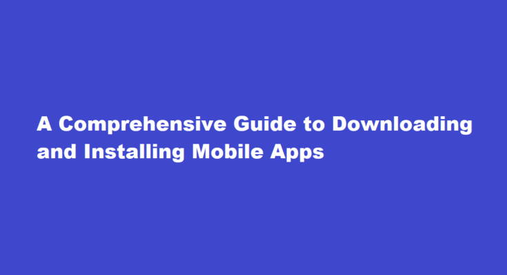 How to download and install a mobile app