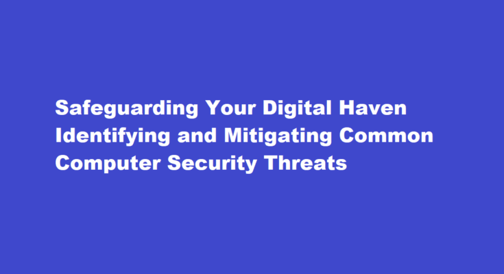 How to identify and deal with common computer security threats