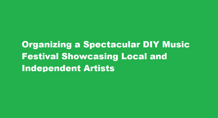 How to organize a successful DIY music festival
