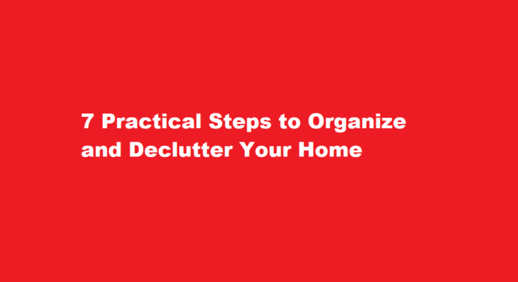 How to organize and declutter your home