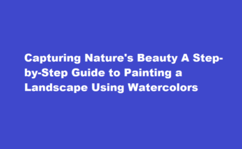 How to paint a landscape using watercolors