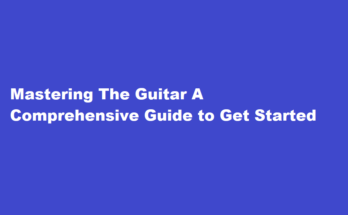 How to play the guitar