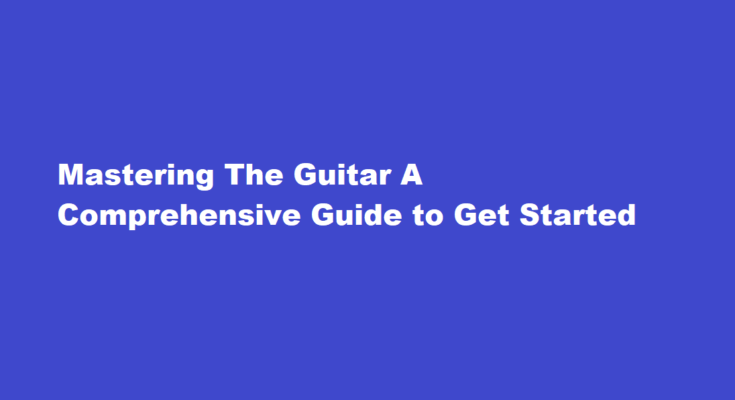 How to play the guitar