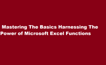 How to use basic functions in Microsoft Excel