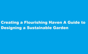 how to design a sustainable garden