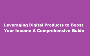 how to increase income using digital products