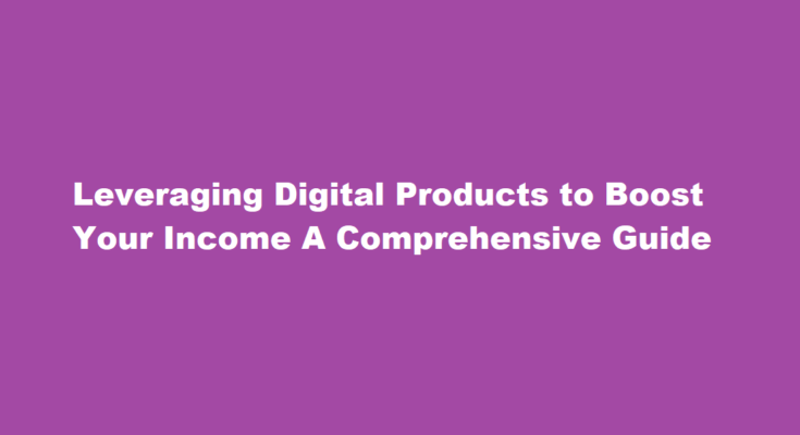 how to increase income using digital products