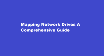 Mapping Network Drives A Comprehensive Guide