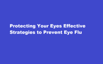 how to prevent eye flu