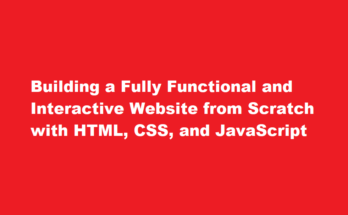 How to build a fully functional and interactive website