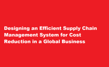 How to design and execute an efficient supply chain management