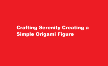 How to make a simple origami figure