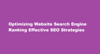 Optimizing Website Search Engine Ranking Effective SEO Strategies
