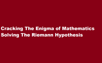 How to solve the world's most complex mathematical problem, the Riemann Hypothesis