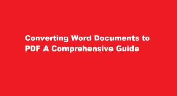 Converting Word Documents to PDF A Comprehensive Guide
