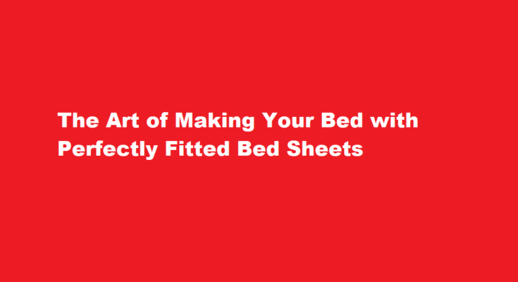 how to put proper bedsheet