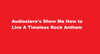 Audioslave’s Show Me How to Live A Timeless Rock Anthem