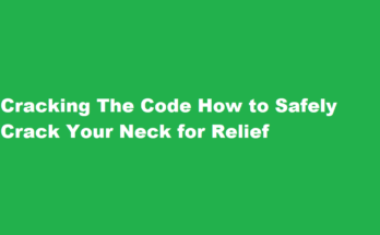 how to crack your neck