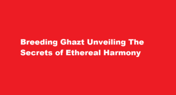 Breeding Ghazt Unveiling The Secrets of Ethereal Harmony