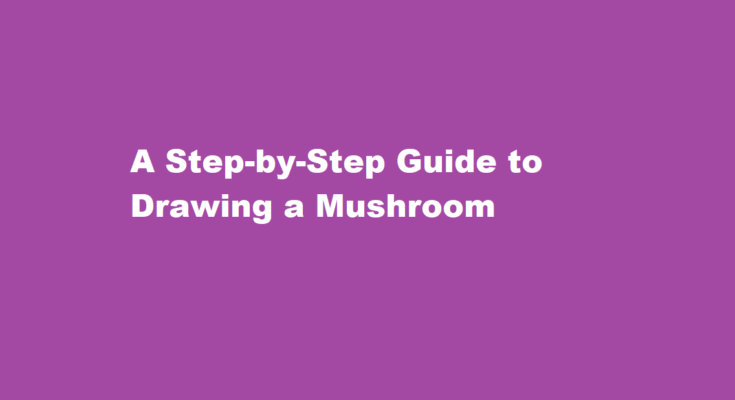 how to draw a mushroom