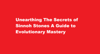 Unearthing The Secrets of Sinnoh Stones A Guide to Evolutionary Mastery