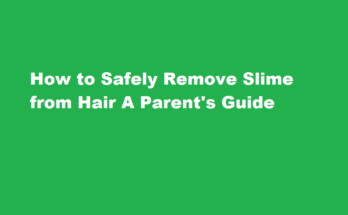 how to get slime out of hair