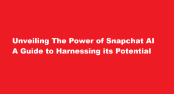 Unveiling The Power of Snapchat AI A Guide to Harnessing its Potential