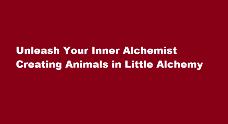 how to make animal in little alchemy 2