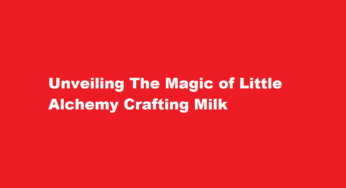 Unveiling The Magic of Little Alchemy Crafting Milk