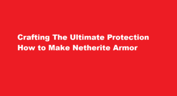 Crafting The Ultimate Protection How to Make Netherite Armor