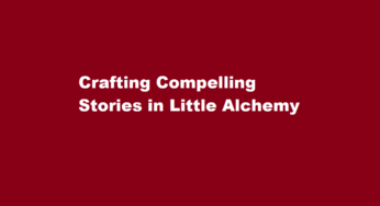 Crafting Compelling Stories in Little Alchemy