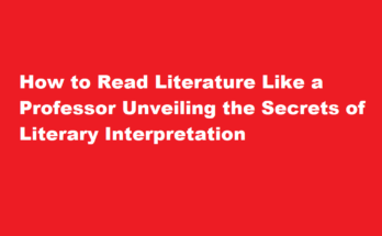 how to read literature like a professor