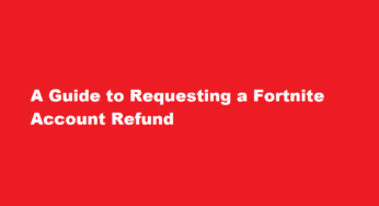 A Guide to Requesting a Fortnite Account Refund