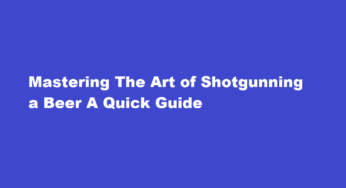 Mastering The Art of Shotgunning a Beer A Quick Guide