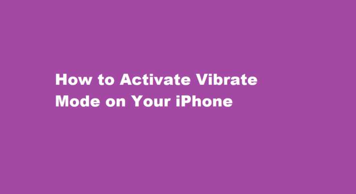 how to turn on vibrate on iphone