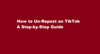 How to Un-Repost on TikTok A Step-by-Step Guide