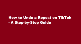 How to Undo a Repost on TikTok – A Step-by-Step Guide