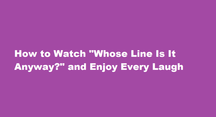 how to watch whose line is it anyway