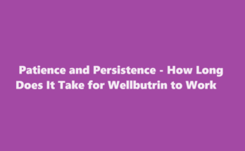 how long does it take for wellbutrin to work