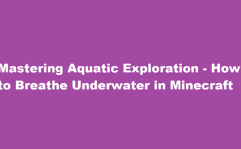 how to breathe underwater in minecraft