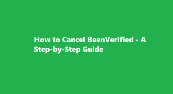 how to cancel been verified