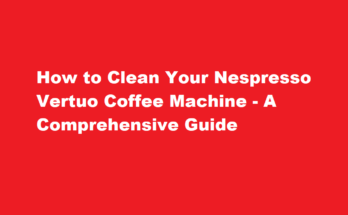 how to clean nespresso vertuo