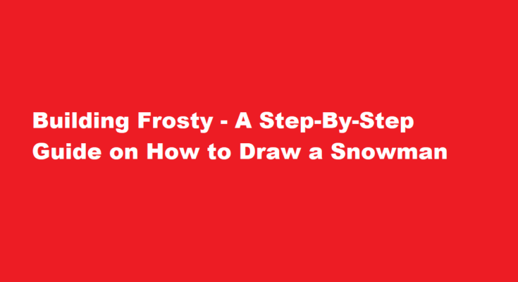 how to draw a snowman